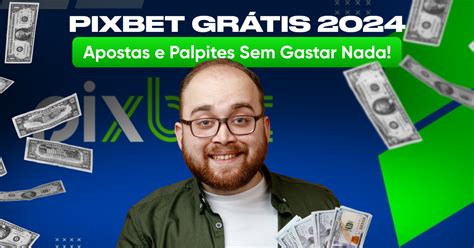 pixbet grátis
